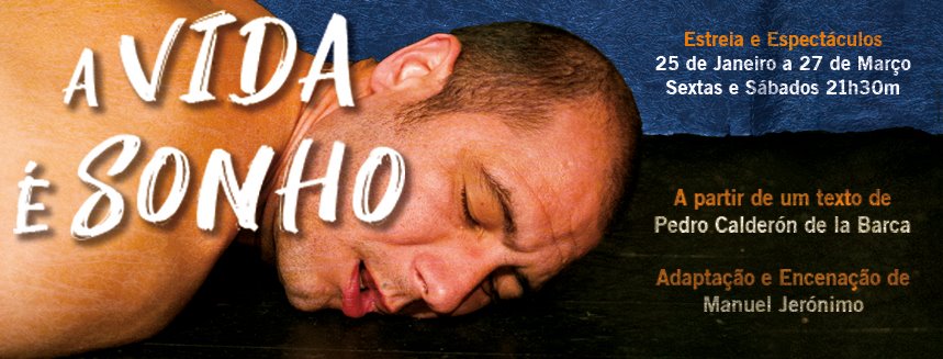 Os clássicos não morreram – A Vida é&nbsp;Sonho