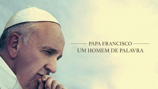 “Papa Francisco: Um Homem de Palavra” – Visões de sustentabilidade no documentário da&nbsp;Netflix